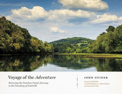 Voyage of the Adventure: Retracing the Donelson Party's Journey to the Founding of Nashville