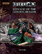 Voyage of the Golden Dragon - Gray, Scott Fitzgerald (Editor), and Stark, Ed (Designer), and Logue, Nicolas (Designer)