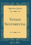 Voyage Sentimental (Classic Reprint)