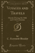 Voyages and Travels, Vol. 2: Mainly During the 16th and 17th Centuries (Classic Reprint)