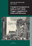 Voyages Et Voyageurs En Italie Au Xixe Si?cle / Viaggi E Viaggiatori in Italia Nell'ottocento