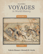Voyages in World History, Volume 1: To 1600