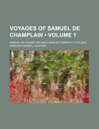 Voyages of Samuel de Champlain; Volume 1