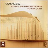 Voyages - Olivier Latry (organ)