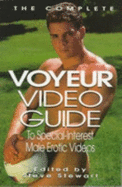 Voyeur Video Guide: A Special-Interest Video Guide for Adults