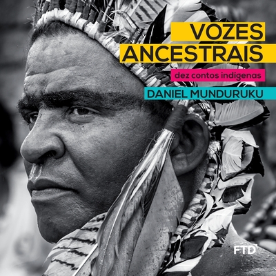 Vozes ancestrais - Munduruku, Daniel