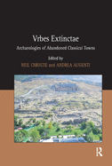 Vrbes Extinctae: Archaeologies of Abandoned Classical Towns