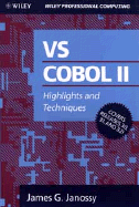 VS Cobol II: Highlights and Techniques - Janossy, James G.