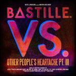 VS. (Other People's Heartache, Pt. III) - Bastille