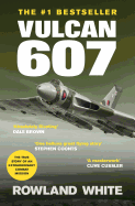 Vulcan 607: A True Military Aviation Classic