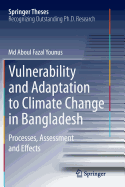 Vulnerability and Adaptation to Climate Change in Bangladesh: Processes, Assessment and Effects