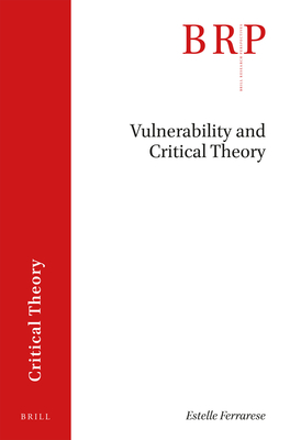 Vulnerability and Critical Theory - Ferrarese, Estelle