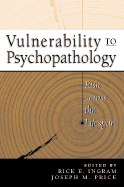 Vulnerability to Psychopathology: Risk Across the Lifespan