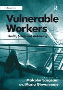 Vulnerable Workers: Health, Safety and Well-Being