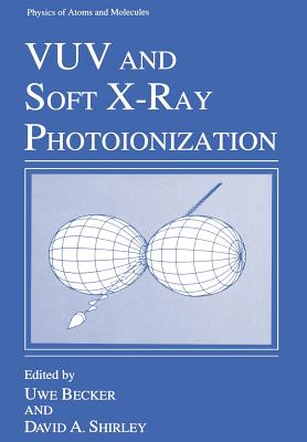 Vuv and Soft X-Ray Photoionization - Becker, Uwe (Editor), and Shirley, David A (Editor)