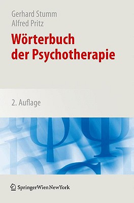 Wrterbuch der Psychotherapie - Voracek, Martin (Assisted by), and Stumm, Gerhard (Editor), and Gumhalter, Paul (Assisted by)
