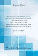 Wchentliches Repertorium Der Neuesten Medizinisch-Chirurgisch. Literatur Des Auslandes (No. 1-26), Nebst Einer Medizinischen Bibliographie, Oder Kritisch-Analyt. Anzeiger (No I-VI), Vol. 1: Januar-Juni 1836 (Classic Reprint)