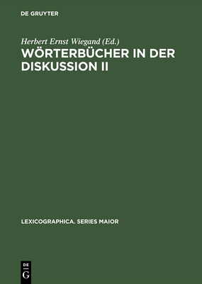 Wrterb?cher in der Diskussion II - Wiegand, Herbert Ernst (Editor)