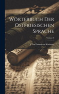 Wrterbuch Der Ostfriesischen Sprache; Volume 3