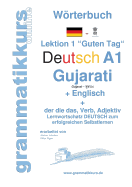 Wrterbuch Deutsch - Gujarati - Englisch Niveau A1: Lernwortschatz A1 Lektion 1 "Guten Tag" Sprachkurs Deutsch zum erfolgreichen Selbstlernen f?r TeilnehmerInnen aus Indien / Asien