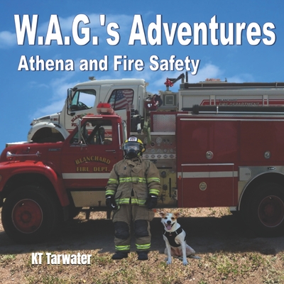 W.A.G.'s Adventures Athena and Fire Safety - Tarwater, Kt