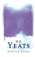 W.B. Yeats: Selected Poems - Phoenix Press, and Yeats, William Butler, and Yeats, W B
