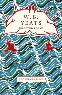 W.B. Yeats: Selected Poems - Guinness, Louise (Series edited by)