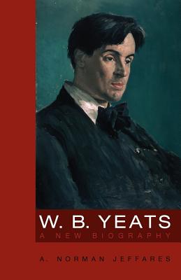 W.B. Yeats - Jeffares, A Norman