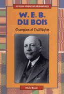 W.E.B. Du Bois: Champion of Civil Rights