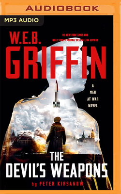 W.E.B. Griffin the Devil's Weapons - Kirsanow, Peter