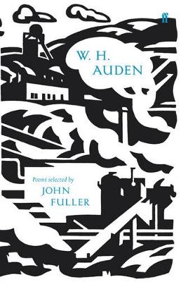 W. H. Auden - Auden, W.H., and Fenton, James (Editor), and Fuller, John (Editor)