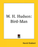 W. H. Hudson: Bird-Man