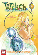 W.I.T.C.H.: The Graphic Novel, Part IV. Trial of the Oracle, Vol. 2: Volume 11