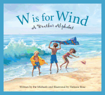 W Is for Wind: A Weather Alphabet