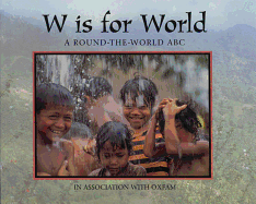W Is for World: A Round-The-World ABC