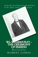 W.L.Wilmshurst - The Ceremony of Passing: Revisited by Robert Lomas