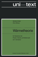 W?rmetheorie: F?r Studenten Der Physik, Chemie Und Mathematik AB 4. Semester - Adam, Gerhard, and Hittmair, Otto