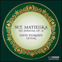 W.T. Matiegka: Six Sonatas, Op. 31 - David Starobin (guitar)