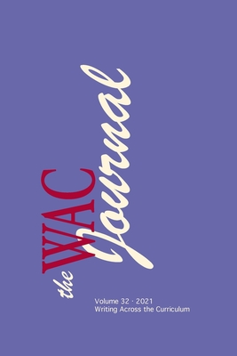 WAC Journal 32 (2021) - Blakesley, David (Editor), and Bushnell, Cameron (Editor)