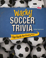 Wacky Soccer Trivia: Fun Facts for Every Fan