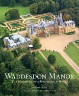 Waddesdon Manor: The Heritage of a Rothschild House
