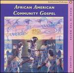 Wade in the Water, Vol. 4: African American Community Gospel