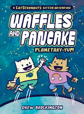 Waffles and Pancake: Planetary-Yum - Brockington, Drew
