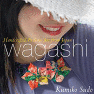Wagashi: Handcrafted Fashion Art from Japan