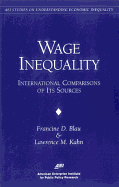 Wage Inequality: International Comparisons of Its Sources (AEI Studies on Understanding Economic Inequality) - Blau, Francine D