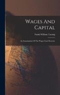 Wages And Capital: An Examination Of The Wages Fund Doctrine