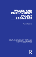 Wages and Employment Policy 1936-1985