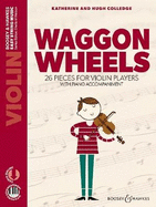 Waggon Wheels: 26 Pieces for Violin Players