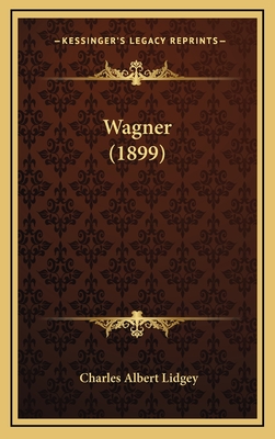 Wagner (1899) - Lidgey, Charles Albert