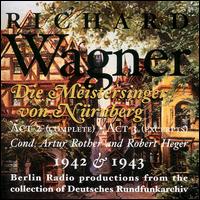 Wagner: Die Meistersinger von Nrnberg (Excerpts) - Georg Hann (bass); Hans-Heinz Nissen (baritone); Jaro Prohaska (baritone); Ludwig Suthaus (tenor); Wilhelm Schirp (bass);...
